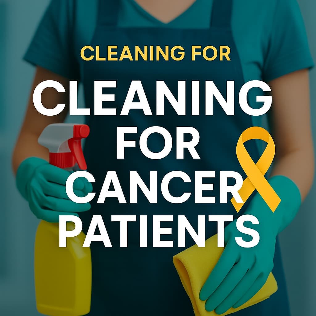 cleaning for cancer patients